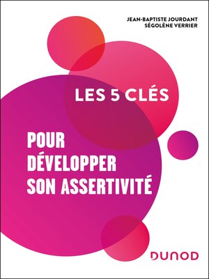 cover image of Les 5 clés pour développer son assertivité